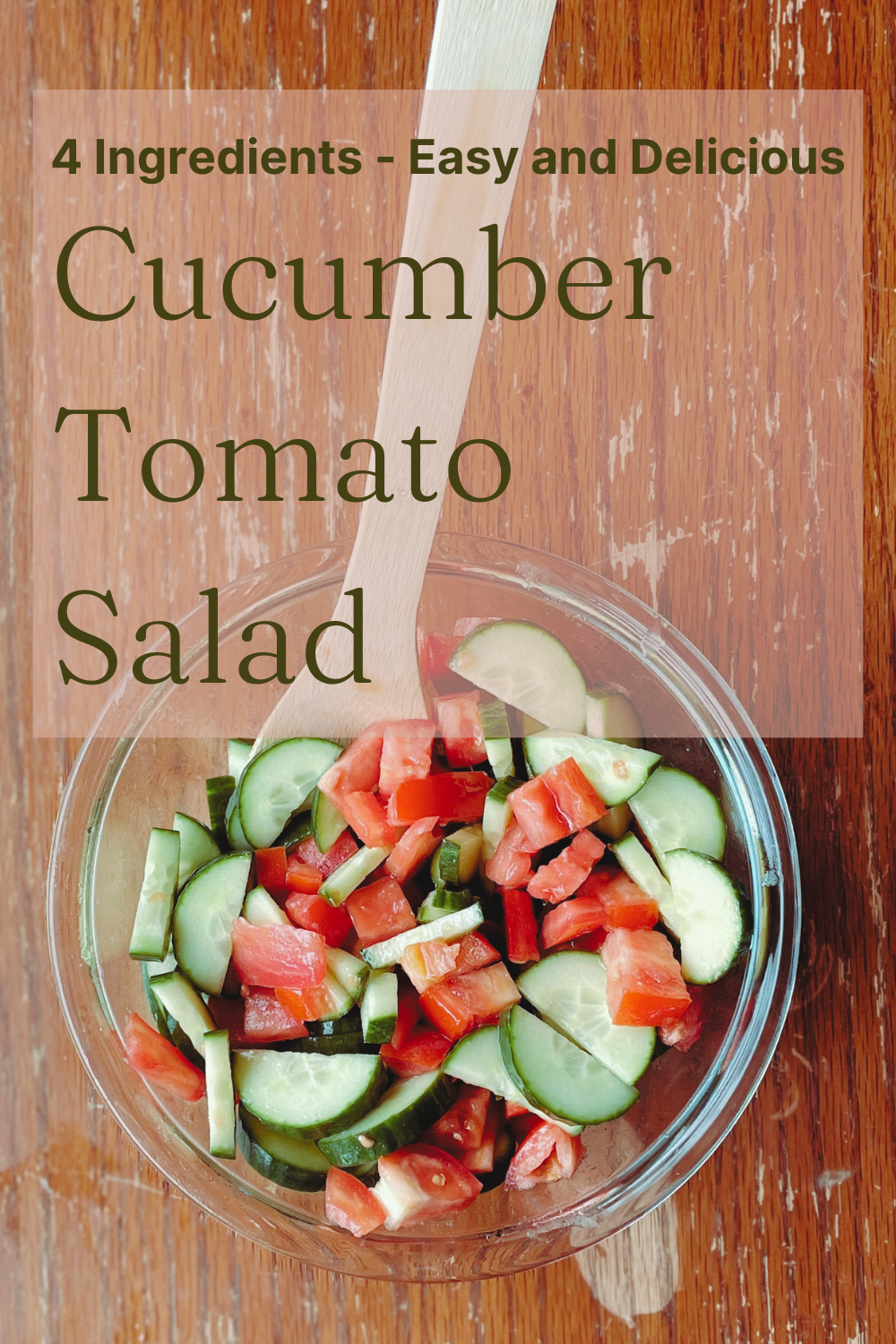 4 Ingredient – Delicious Cucumber Tomato Salad